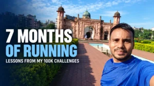 Beginner running mistakes: lessons from 7 months of running 100K challenges at Lalbagh Fort